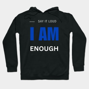 I AM ENOUGH Hoodie